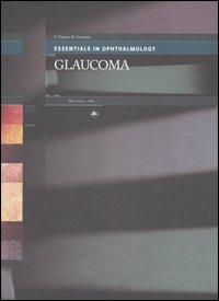 Glaucoma. Ediz. illustrata - Franz Grehn, Robert Stamper - Libro Mattioli 1885 2006, Essentials in ophthalmology | Libraccio.it