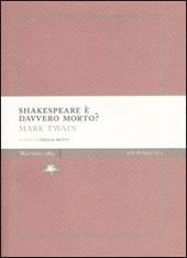 Shakespeare è davvero morto?