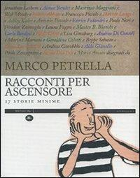Racconti per ascensore. Ventisette storie minime - Marco Petrella - Libro Mattioli 1885 2007, Experience | Libraccio.it