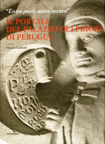 Il portale del palazzo dei priori di Perugia  - Libro Quattroemme 2006 | Libraccio.it