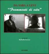 Da Saba a Levi. «Frammenti di vita»