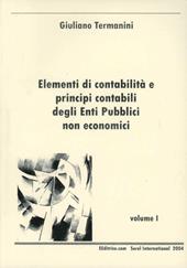 Elementi di contabilità e principi contabili degli enti pubblici non economici. Vol. 1