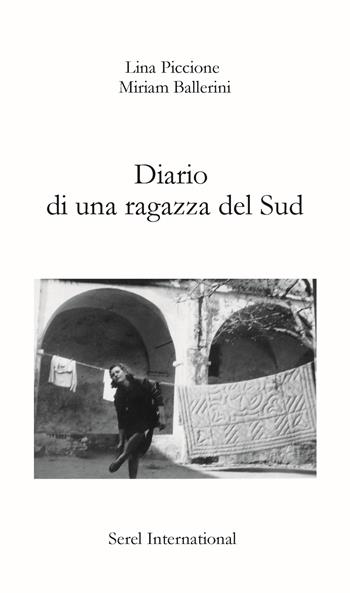 Diario di una ragazza del sud - lina Piccione, Miriam Ballerini - Libro Serel International 2015 | Libraccio.it