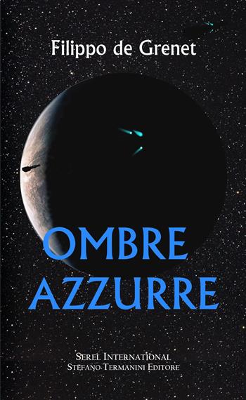 Ombre azzurre - Filippo de Grenet - Libro Serel International 2022 | Libraccio.it