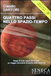 Quattro passi nello spazio-tempo. Raggi di luce, regoli ed orologi: un viaggio attraverso la teoria della relatività