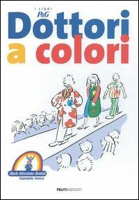 Dottori a colori  - Libro Peliti Associati 2005, I libri P & G | Libraccio.it