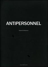 Antipersonnel. Catalogo del progetto. Ediz. italiana e inglese