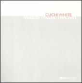 Cuchi White. Viaggi: Italia, 1949-1953. Catalogo della mostra (Milano, 29 settembre-29 ottobre 2011)