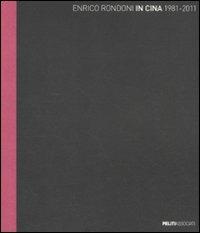 In Cina 1981-2011. Ediz. illustrata - Enrico Rondoni - Libro Peliti Associati 2012 | Libraccio.it