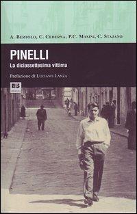 Pinelli. La diciassettesima vittima  - Libro BFS Edizioni 2006, Biblioteca di storia dell'anarchismo | Libraccio.it