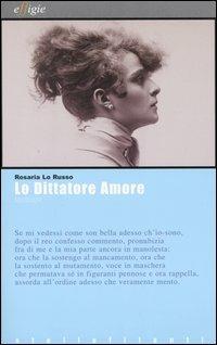 Lo dittatore Amore. Melologhi. Con CD Audio - Rosaria Lo Russo - Libro Effigie 2004, Le stellefilanti | Libraccio.it