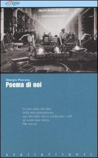 Poema di noi - Giorgio Piovano - Libro Effigie 2006 | Libraccio.it