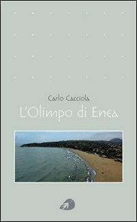 L'olimpo di Enea - Carlo Cacciola - Libro Portaparole 2008, Poesia | Libraccio.it