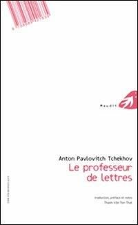 Le professeur de lettres. Ediz. francese - Anton Cechov - Libro Portaparole 2008, Maudit | Libraccio.it