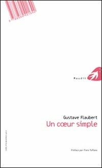 Un animo semplice. Testo francese a fronte - Gustave Flaubert - Libro Portaparole 2019, Maudit | Libraccio.it
