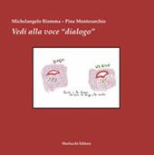 Vedi alla voce «dialogo»