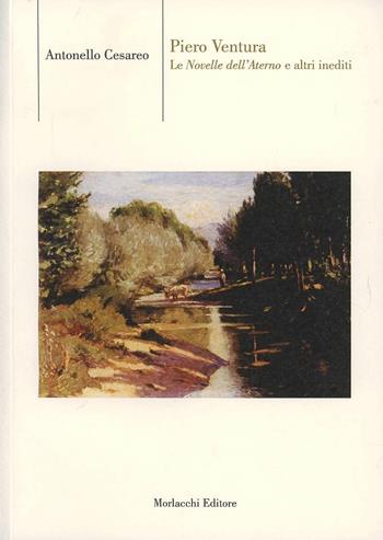 Le novelle dell'Aterno e altri inediti - Piero Ventura - Libro Morlacchi 2005 | Libraccio.it