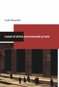 Lezioni di diritto internazionale privato - Carlo Focarelli - Libro Morlacchi 2005 | Libraccio.it