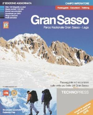 Gran Sasso. Parco nazionale. Passeggiate, escursioni, trekking - Emanuele Lucchetti, Federica Fais - Libro Technopress 2008 | Libraccio.it