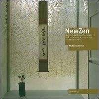NewZen. Gli spazi della cerimonia del tè nell'architettura giapponese contemporanea. Ediz. illustrata - Michael Freeman - Libro Damiani 2007 | Libraccio.it