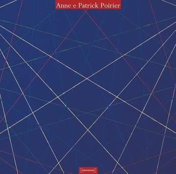 Anne e Patrick Poirier. Ediz. italiana e inglese  - Libro Damiani 2007 | Libraccio.it