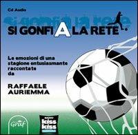 Si gonfia la rete - Raffaele Auriemma - Libro Graf 2007, Napoli sport | Libraccio.it