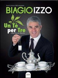 Un tè per tre. Con DVD - Biagio Izzo - Libro Graf 2012, CD vertiamo con... | Libraccio.it