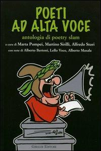 Poeti ad alta voce. Antologia di poetry slam  - Libro Giraldi Editore 2005 | Libraccio.it