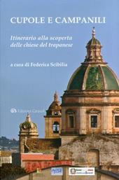 Cupole e campanili. Itinerario alla scoperta delle chiese del trapanese