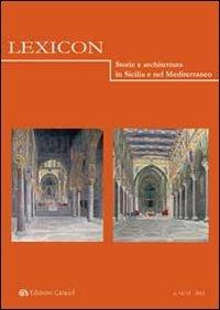 Lexicon. Storie e architettura in Sicilia e nel Mediterraneo (2012) vol. 14-15  - Libro Edizioni Caracol 2012 | Libraccio.it