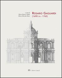 Rosario Gagliardo (1690 ca. -1762)  - Libro Edizioni Caracol 2014 | Libraccio.it