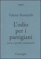 L' odio per i partigiani. Come e perché contrastarlo