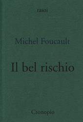 Il bel rischio. Conversazione con Claude Bonnefoy