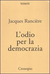 L'odio per la democrazia