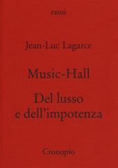 Music-hall-Del lusso e dell'impotenza