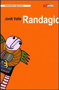 Randagio  - Libro | Libraccio.it