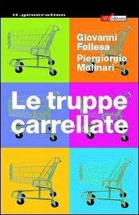 Le truppe carrellate. All'inferno, ma col carrello - Giovanni Follesa, Piergiorgio Molinari - Libro ATì Editore 2019, It.generation | Libraccio.it