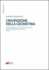 L' invenzione della geometria. Il primo Russell o il canto del cigno della geometia «kantiana» - Massimo A. Bonfantini - Libro ATì Editore 2009, Psòmega | Libraccio.it