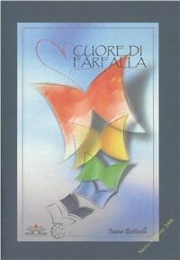 Cuore di farfalla - Ivana Botticelli - Libro Edizioni Il Chiostro 2008, La talpa del cielo | Libraccio.it
