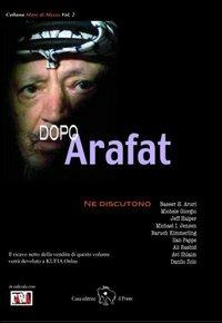 Dopo Arafat  - Libro Il Ponte Editrice 2005, Mare di mezzo | Libraccio.it