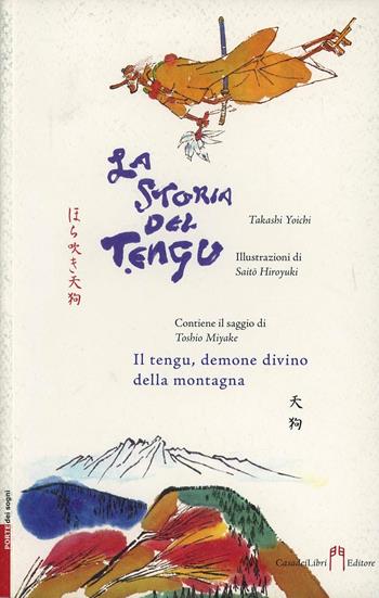 La storia del Tengu - Takashi Yoichi - Libro Casadeilibri 2008, Porte dei sogni | Libraccio.it