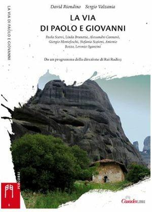 La via di Poalo e Giovanni - David Riondino, Sergio Valzania - Libro Casadeilibri 2007, Percorsi | Libraccio.it