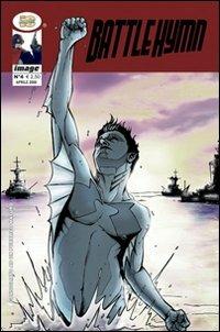 Battle hymn. Addio alla prima golden age. Vol. 4 - Clay B. Moore, Jeremy Haun - Libro Italycomics 2008 | Libraccio.it