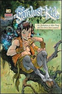 Un altro mondo. The stardust kid. Vol. 3 - Jean Marc DeMatteis, Michael G. Ploog - Libro Italycomics 2008, Gli immaginari | Libraccio.it
