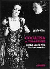 Cocaina a colazione - Marina Ripa di Meana, Costanzo Costantini - Libro Maretti Editore 2011 | Libraccio.it