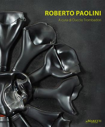 Roberto Paolini. Ediz. italiana, inglese e spagnola - Duccio Trombadori - Libro Maretti Editore 2014 | Libraccio.it