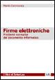 Firme elettroniche. Problemi normativi del documento informatico - Manlio Cammarata - Libro Monti & Ambrosini 2005, I libri di Interlex | Libraccio.it