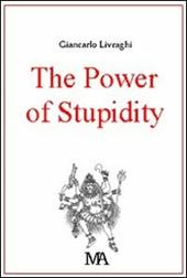 The power of stupidity