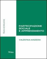 Apprendere partecipando - Valentina Mazzoni - Libro QuiEdit 2008, Ricerca ed educazione | Libraccio.it
