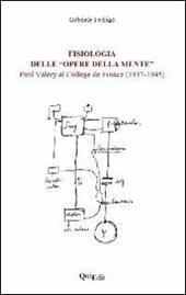 Fisiologia delle «opere della mente». Paul Valéry al collège de France(1937-1945)